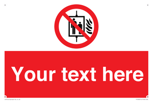 Custom Do Not Use Lift In Fire Sign